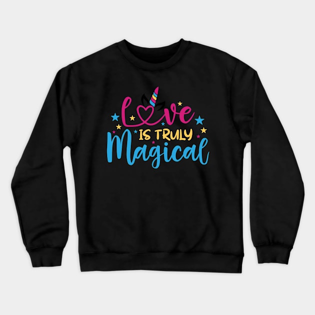 love is truly magical Crewneck Sweatshirt by busines_night